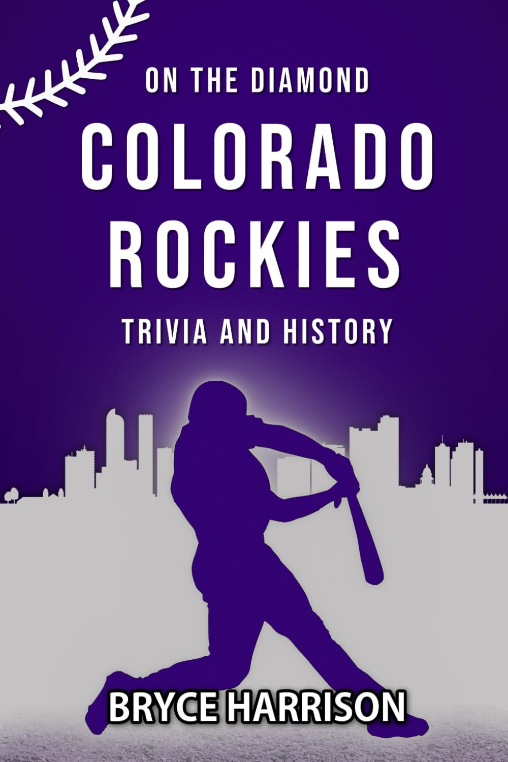 On the Diamond: Colorado Rockies: Trivia and History baixar o livro de graça