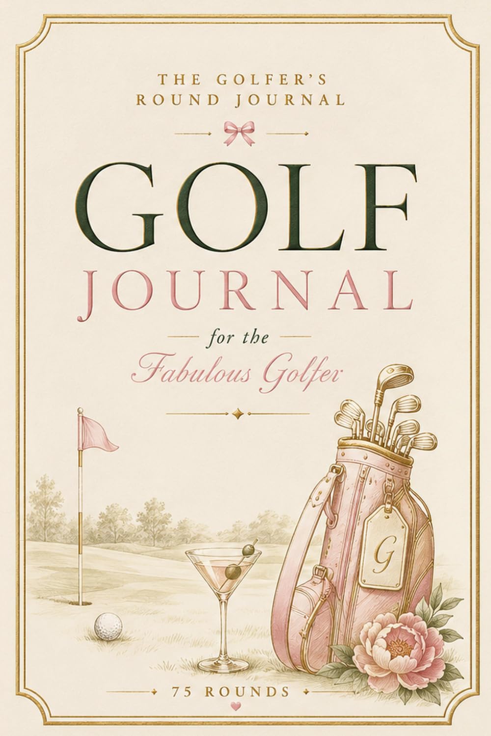 capítulo por capítulo baixar The Golfer's Round Journal: 75 Rounds Scorecard & Reflection Journal for Women: Track Every Round, Record Every Feeling — for the Fabulous Golfer
