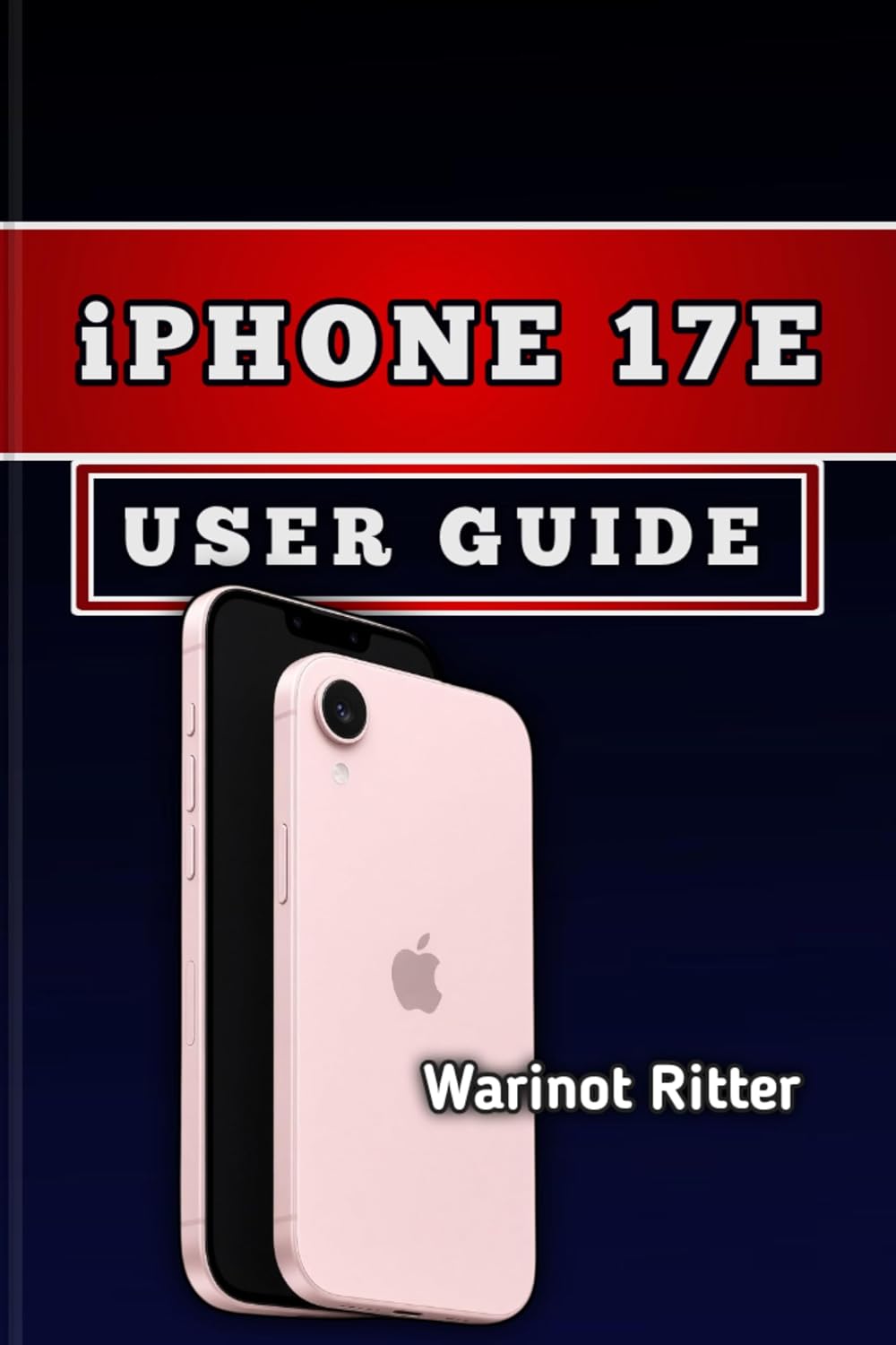 iPhone 17e User Guide: Master Setup, Customization, Photography Tools, and Troubleshooting (iPhone 17 Series User Guides) (English Edition) baixar o livro de graça