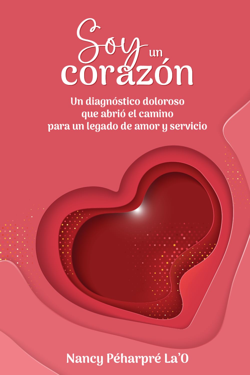 capítulo por capítulo baixar Soy un corazón: Un diagnóstico doloroso que abrió el camino para un legado de amor y servicio