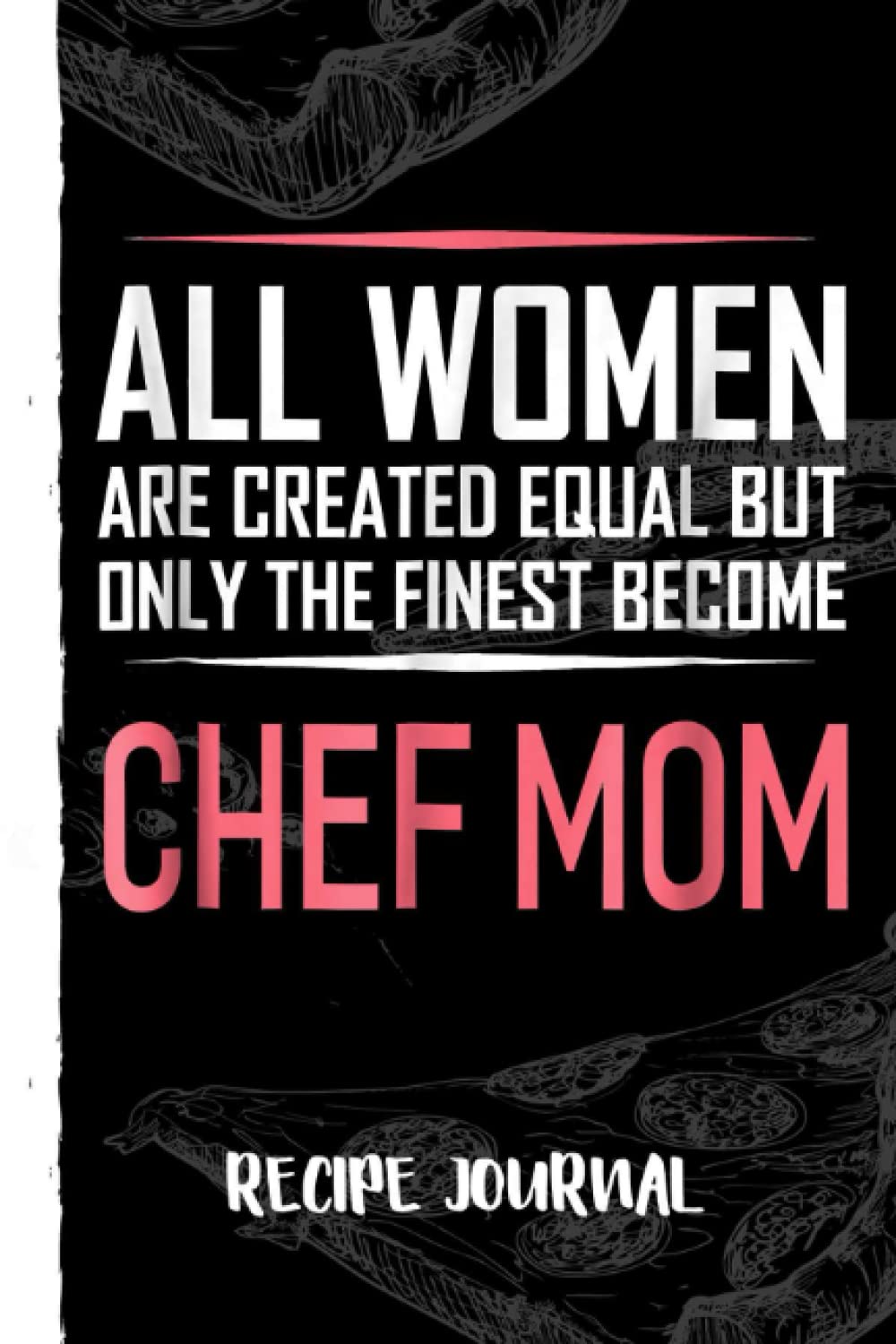 Women's Chef Mom Funny Sayings Women Recipe Journal: Bank Family Recipes Journal to Write in for Women, Wife, Mom, Document all Your Special Recipes With Pizza Sketch Black Cover baixar o livro de graça