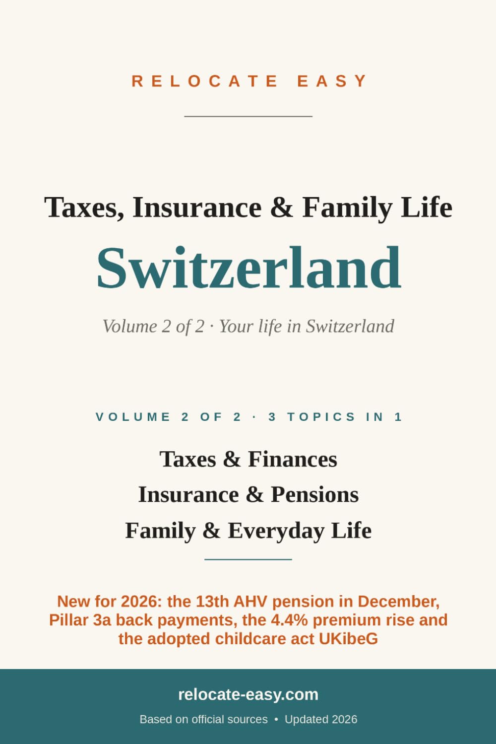 Taxes, Insurance & Family Life Switzerland: Volume 2 of 2 – Taxes & Finances, Insurance & Pensions, Family & Everyday Life – Updated 2026 (Moving to Switzerland) baixar o livro de graça