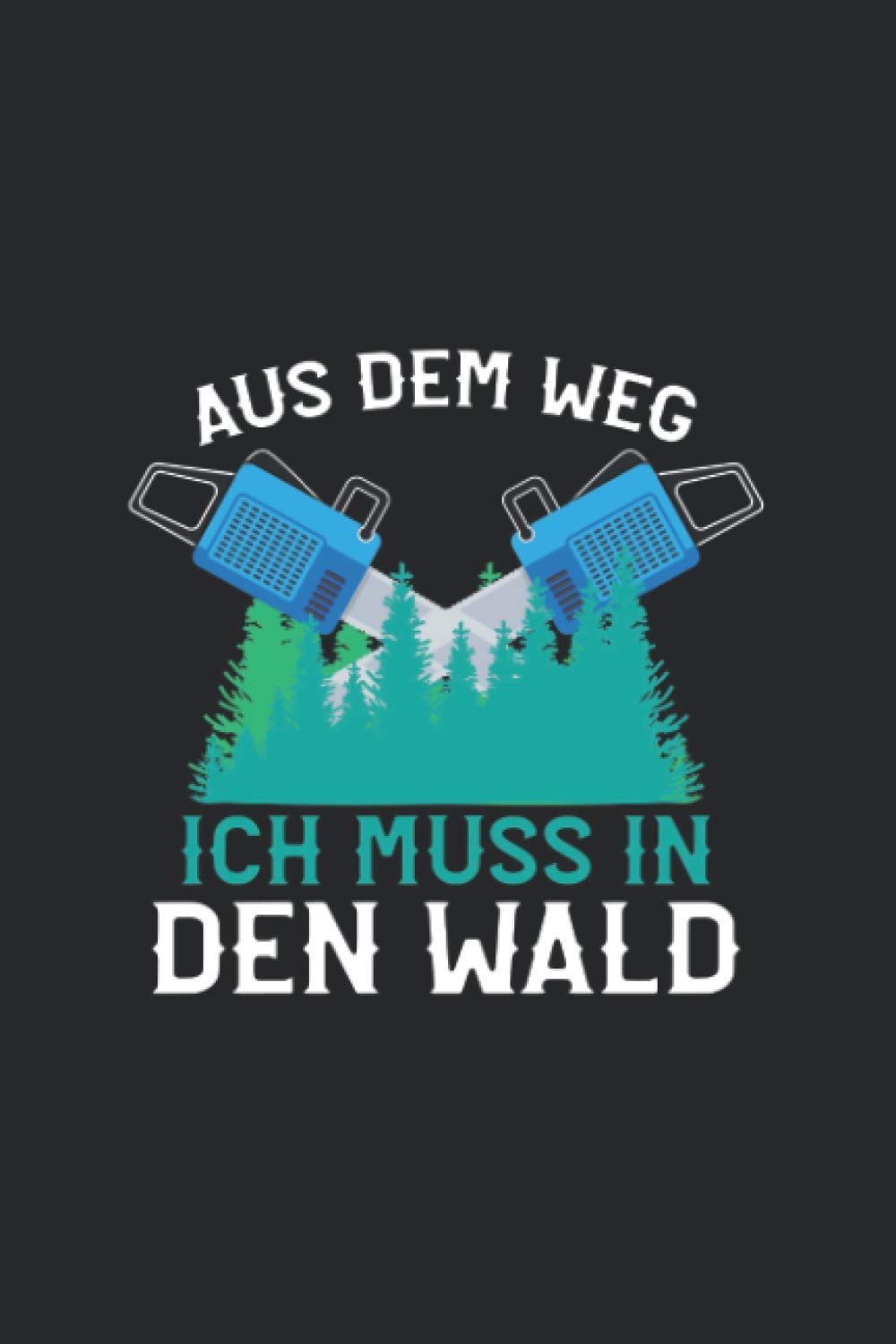 Notizbuch: für jeden Zimmerer, Zimmermann, Schreiner, Förster oder Holzfäller über 100 Seiten Dot Grid Punkteraster für alle Notizen, Tricks, Ich muss in den Wald 12 (German Edition) baixar o livro de graça
