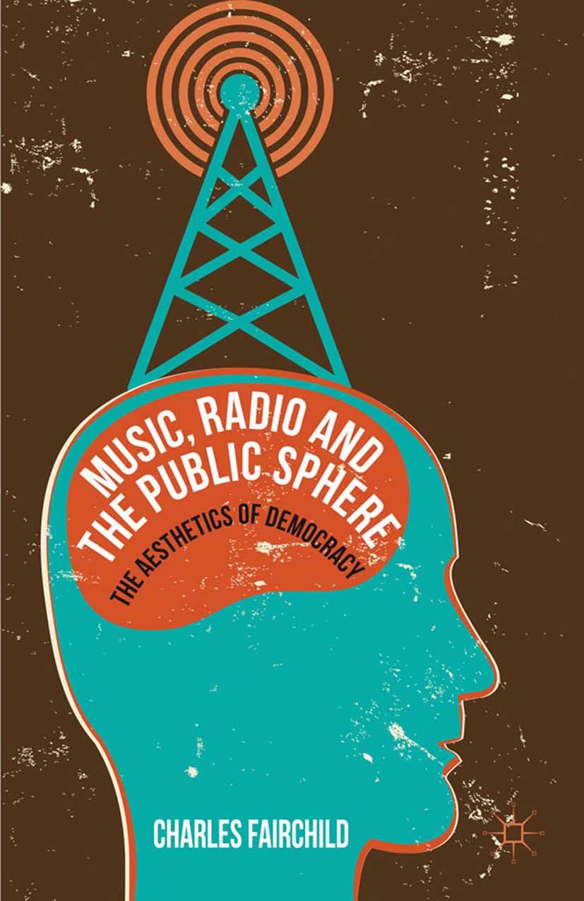 ler totalmente Music, Radio and the Public Sphere: The Aesthetics of Democracy (English Edition)