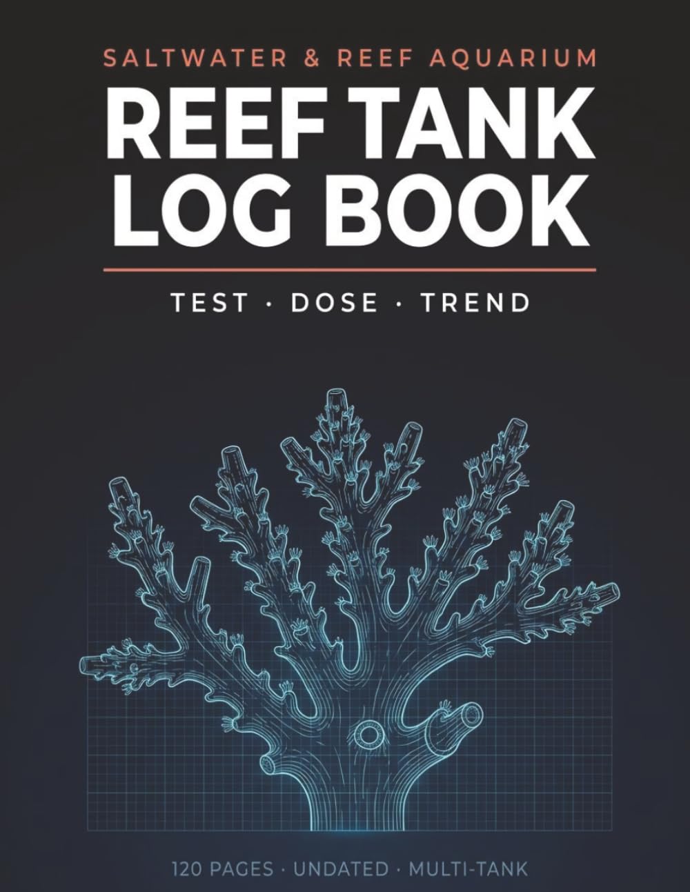 capítulo por capítulo baixar Reef Tank Log Book: Saltwater Aquarium Water Parameter & Dosing Tracker with ICP Test Pages | Weekly Alkalinity, Calcium, Magnesium, Nitrate and... Trend Graphs | Large 8.5 x 11, Undated