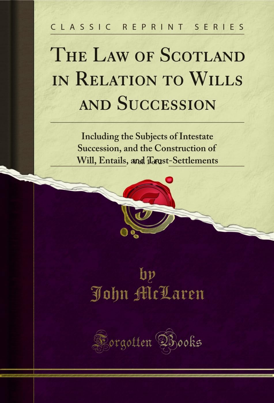 The Law of Scotland in Relation to Wills and Succession, Vol. 1 of 2: Including the Subjects of Intestate Succession, and the Construction of Will, Entails,... (Classic Reprint) (English Edition) baixar livro de graça