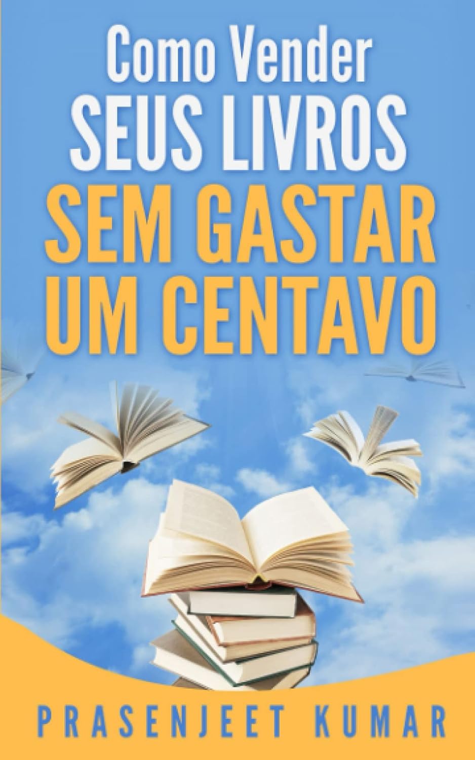 Como Vender Seus Livros Sem Gastar Um Centavo (Portuguese Edition) baixar livro de graça