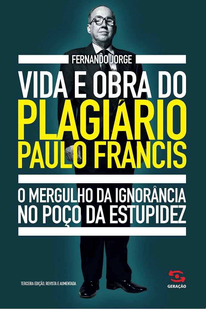 capítulo por capítulo baixar Vida e obra do plagiário Paulo Francis: O mergulho da ignorância no poço da estupidez