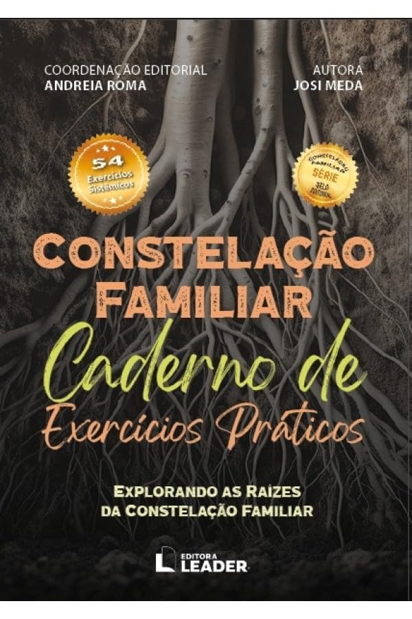 ler totalmente CADERNO DE EXERCÍCIOS PRÁTICOS - EXPLORE AS RAÍZES DA CONSTELAÇÃO FAMILIA