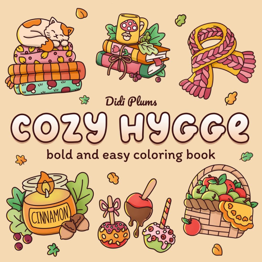 Cozy Hygge: Coloring Book for Adults and Teen Girls with Cute, Bold and Easy Designs for Relaxation baixar o livro de graça