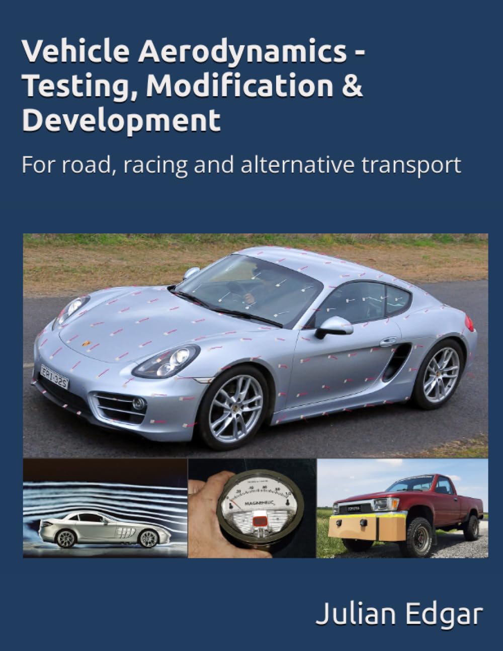 ler totalmente Vehicle Aerodynamics - Testing, Modification & Development: For road, racing and alternative transport