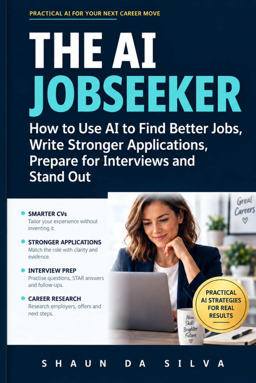 The AI Jobseeker: How to Use AI to Find Better Jobs, Write Stronger Applications, Prepare for Interviews and Stand Out (The Practical AI Quick Guides) baixar livro de graça