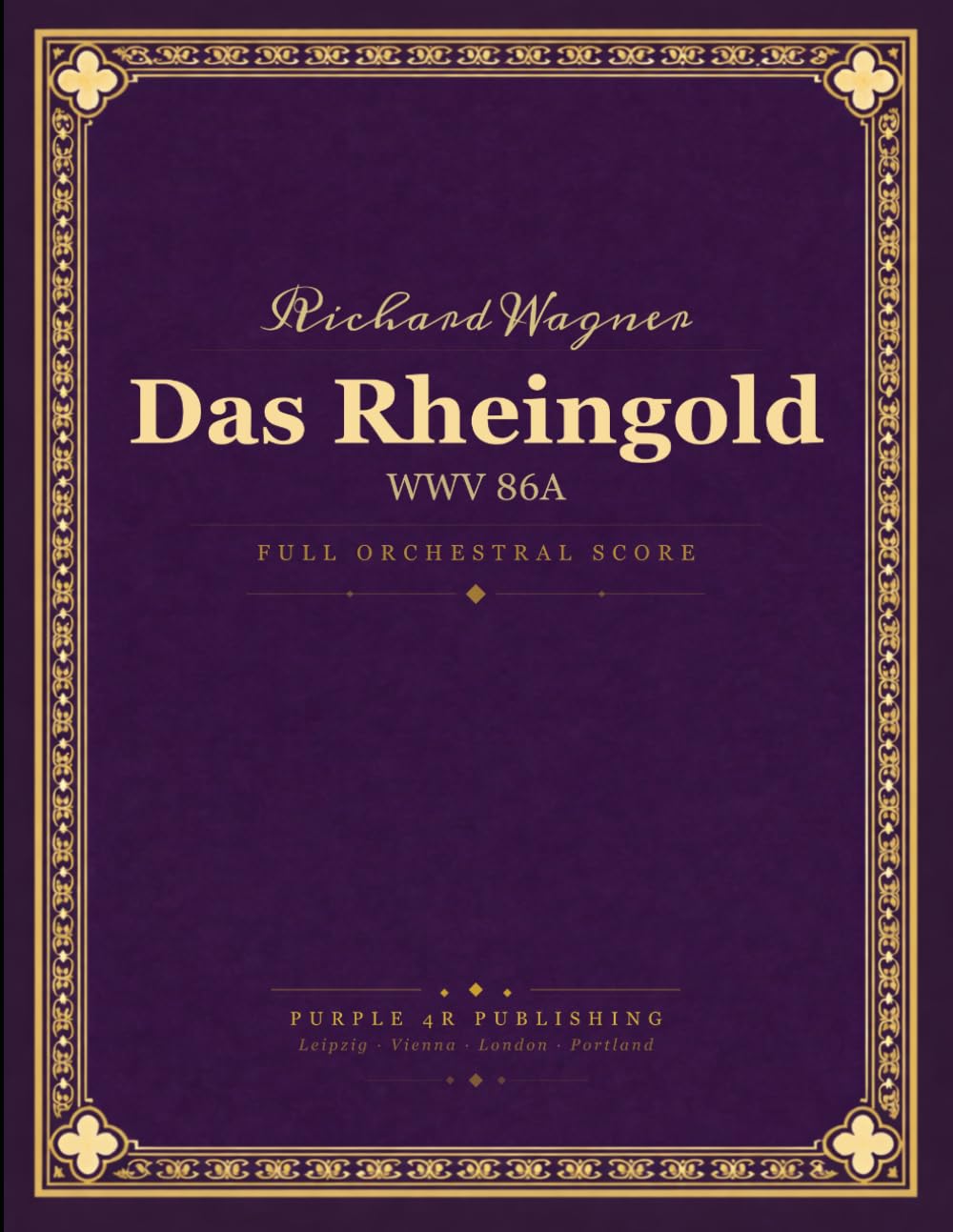 Wagner: Das Rheingold, WWV 86A - Full Orchestral Score