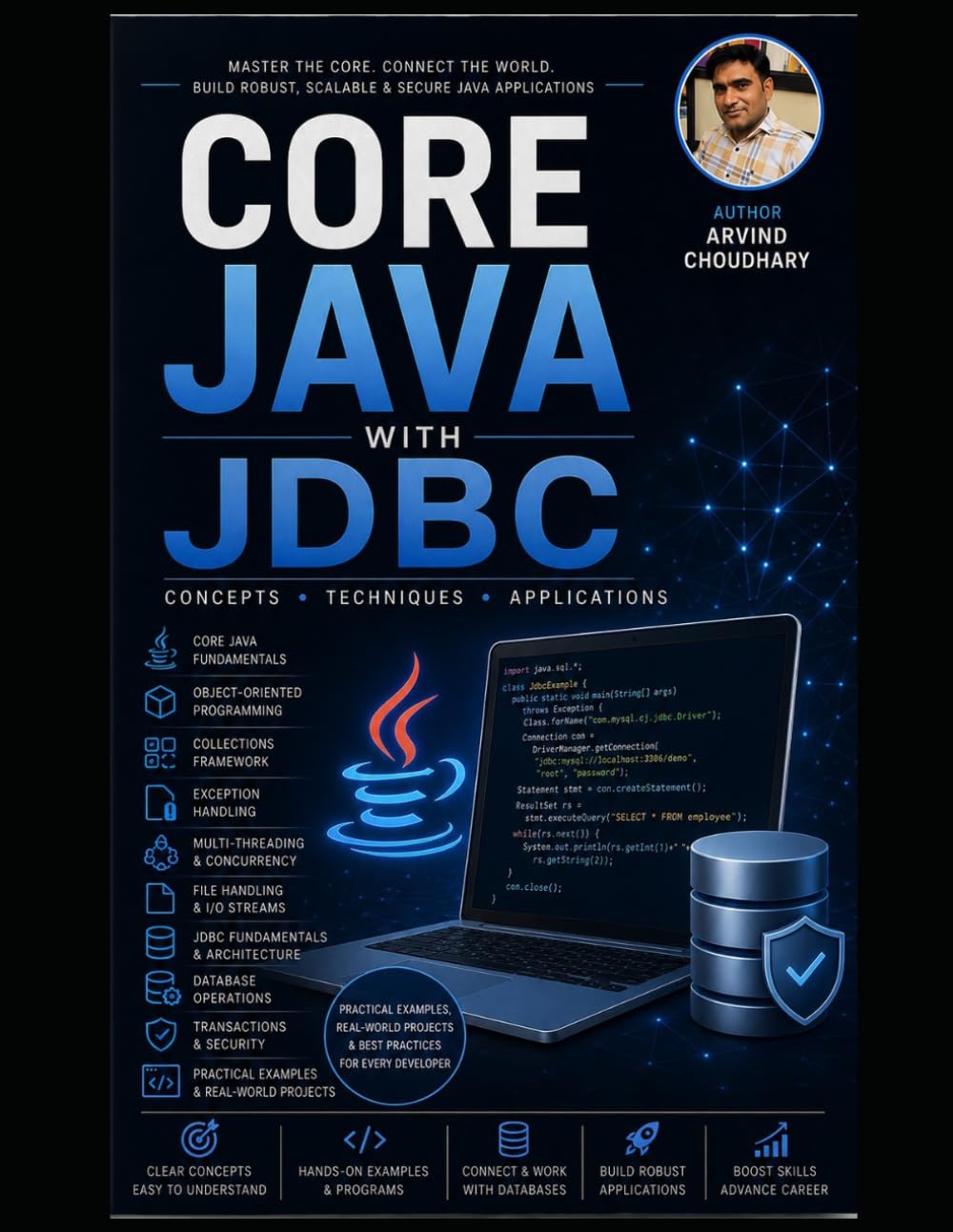 Core Java with JDBC Programming: A Complete Guide to Java Programming, OOP, JDBC, SQL, Database Connectivity, Collections, Exception Handling & Interview Preparation baixar o livro de graça