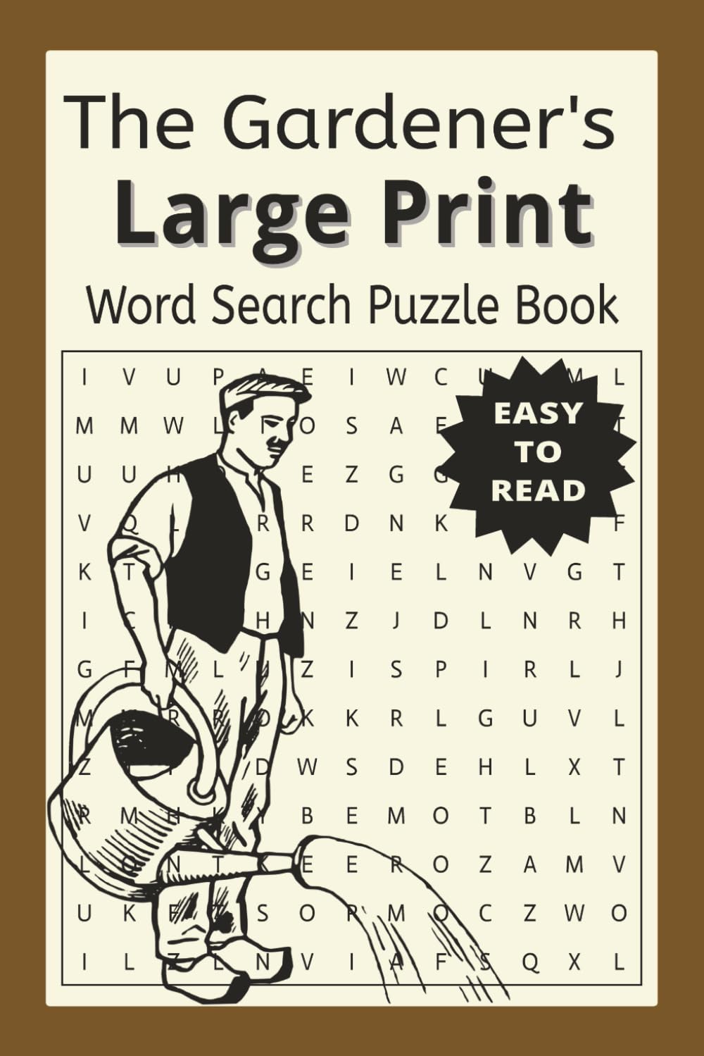 Large Print Gardening Word Search Puzzle Book for Men: Easy to Read, Tough Brain Puzzles about Gardening | 6x9 inches, 110 pages | 50+ Puzzles...Real... Fun. A Perfect Gift for Garden Lovers! baixar livro de graça