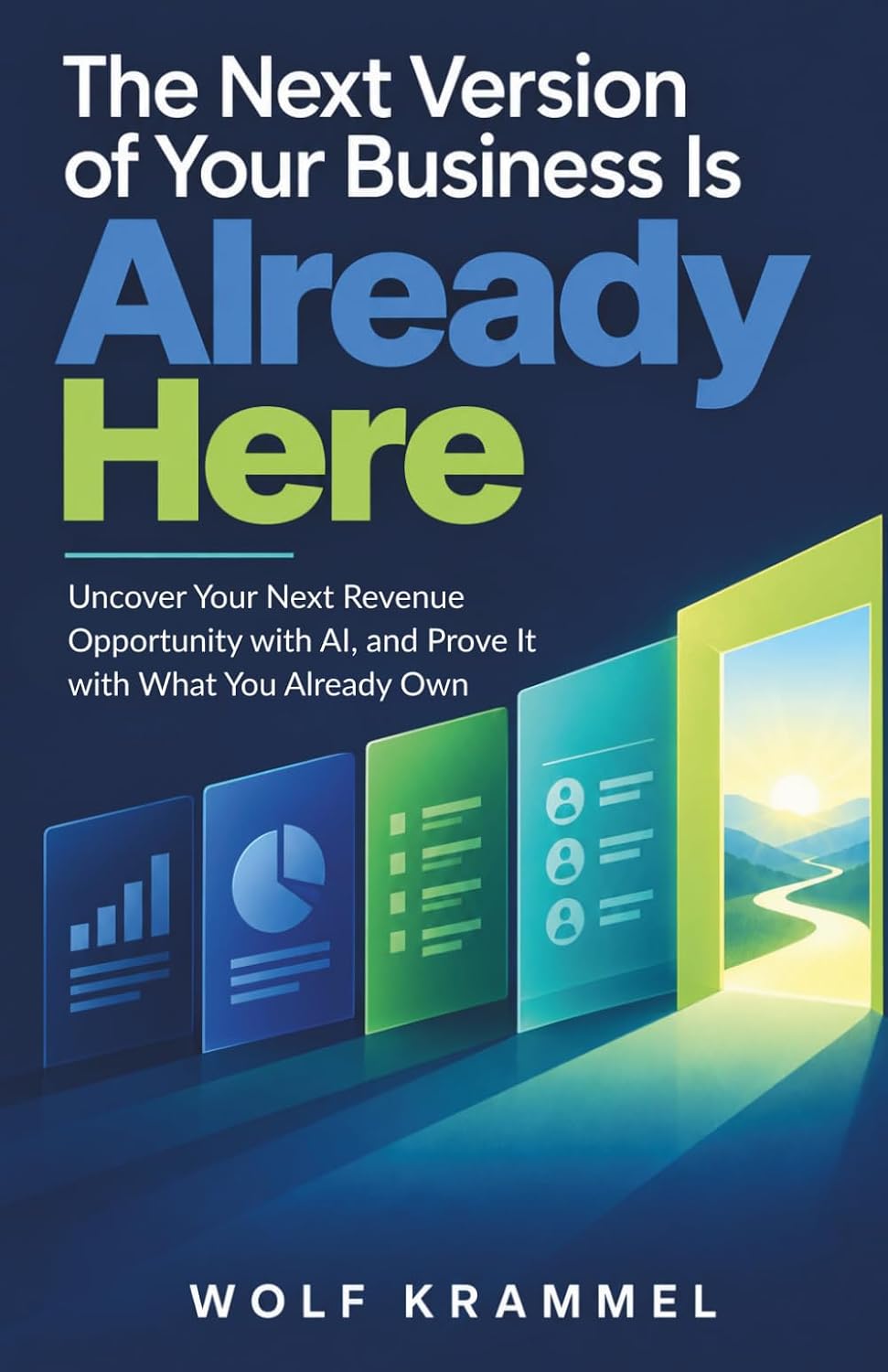 capítulo por capítulo baixar The Next Version of Your Business Is Already Here: Uncover Your Next Revenue Opportunity with AI, and Prove It with What You Already Own