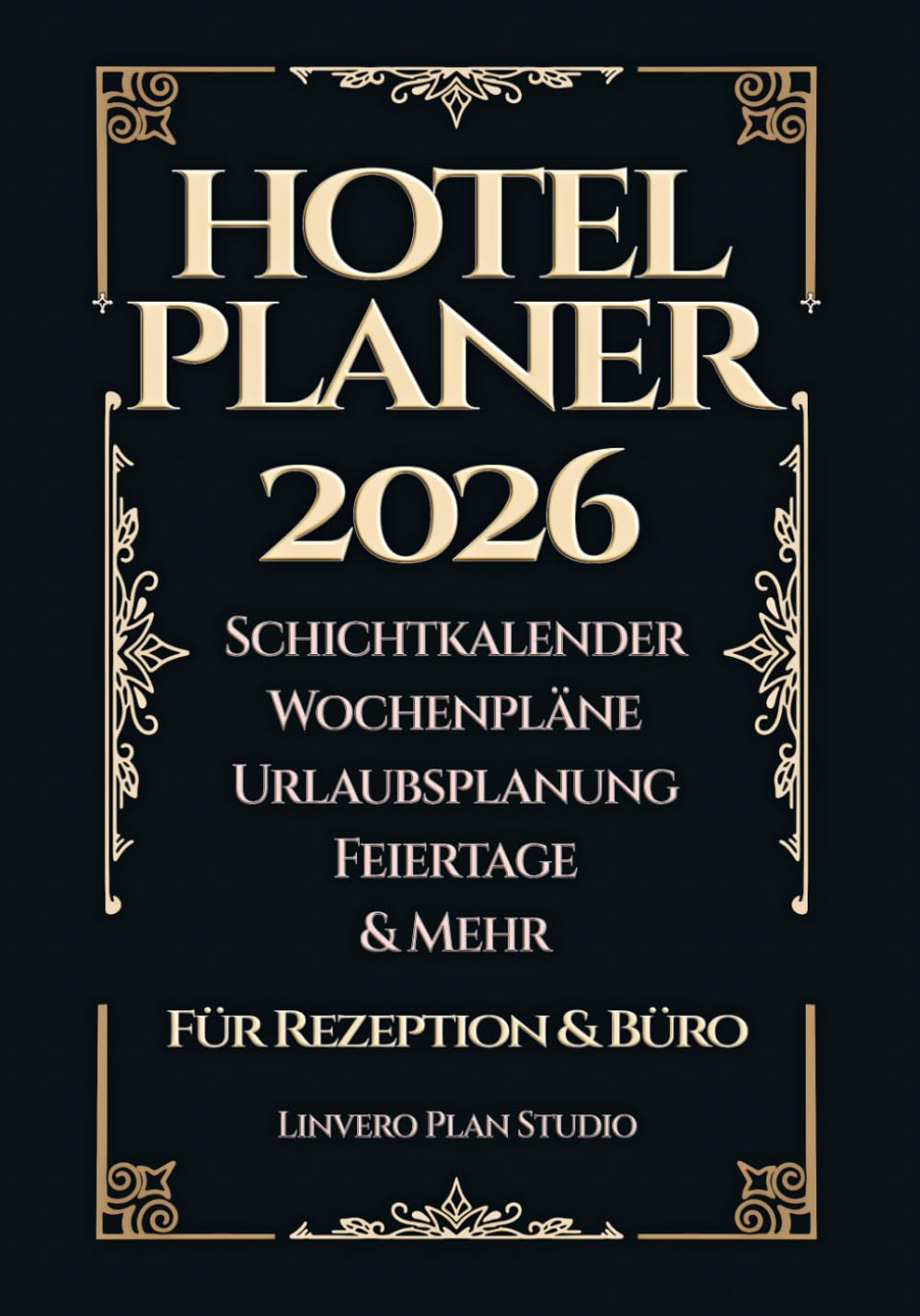 capítulo por capítulo baixar Hotelplaner 2026 | Schichtkalender, Wochenpläne, Urlaubsplanung, Feiertage & mehr: für Rezeption & Büro (German Edition)