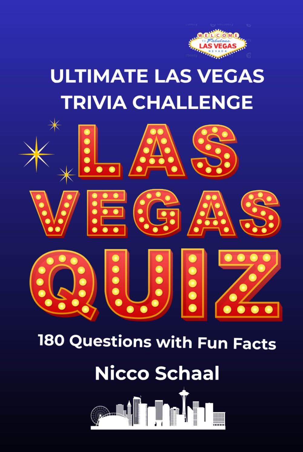 LAS VEGAS QUIZ: ULTIMATE LAS VEGAS TRIVIA CHALLENGE (Travel & Trivia by Nicco Schaal) baixar livro de graça