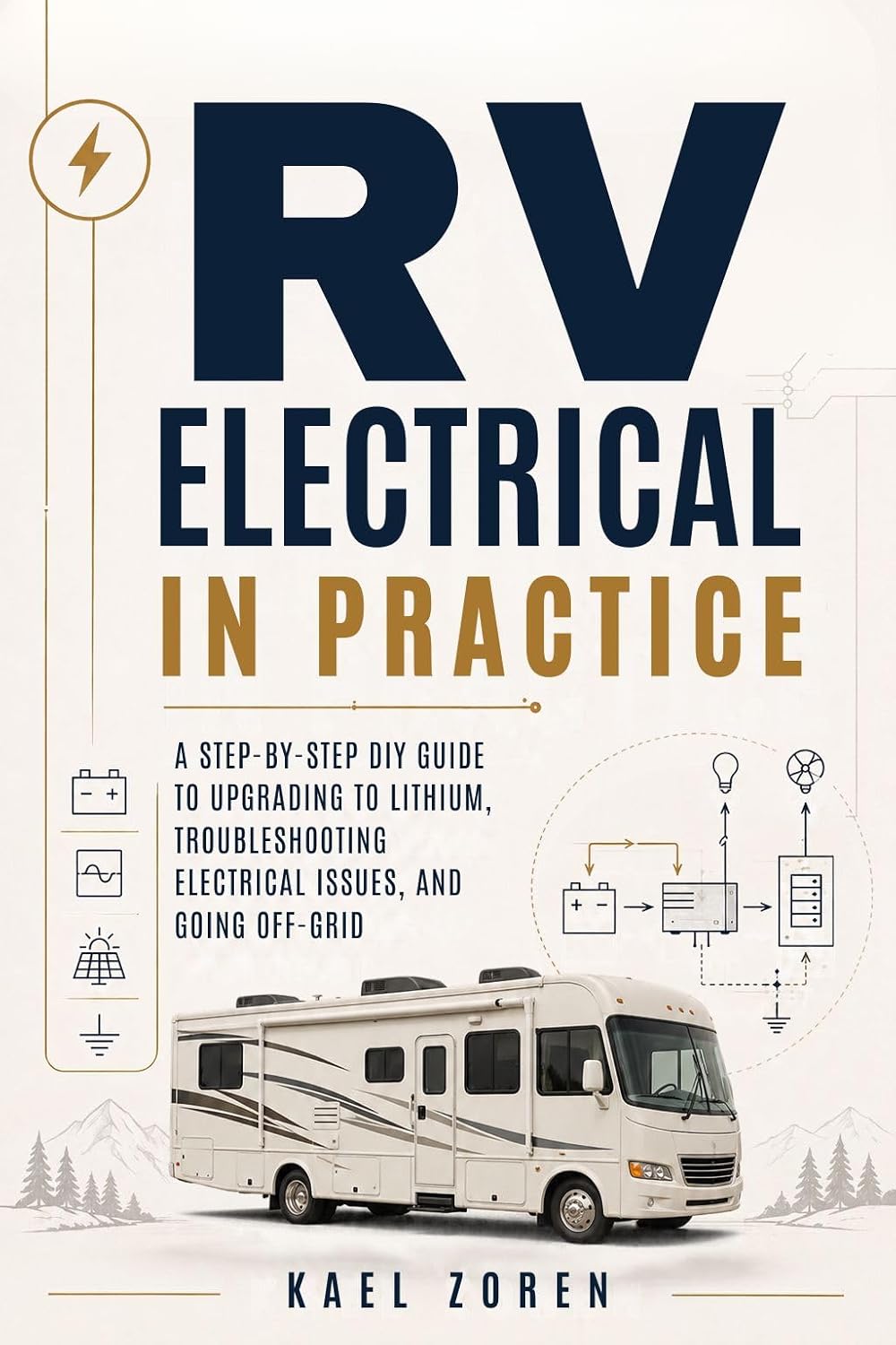 RV Electrical In Practice: A Step-by-Step DIY Guide to Upgrading to Lithium, Troubleshooting Electrical Issues, and Going Off-Grid (English Edition) baixar o livro de graça