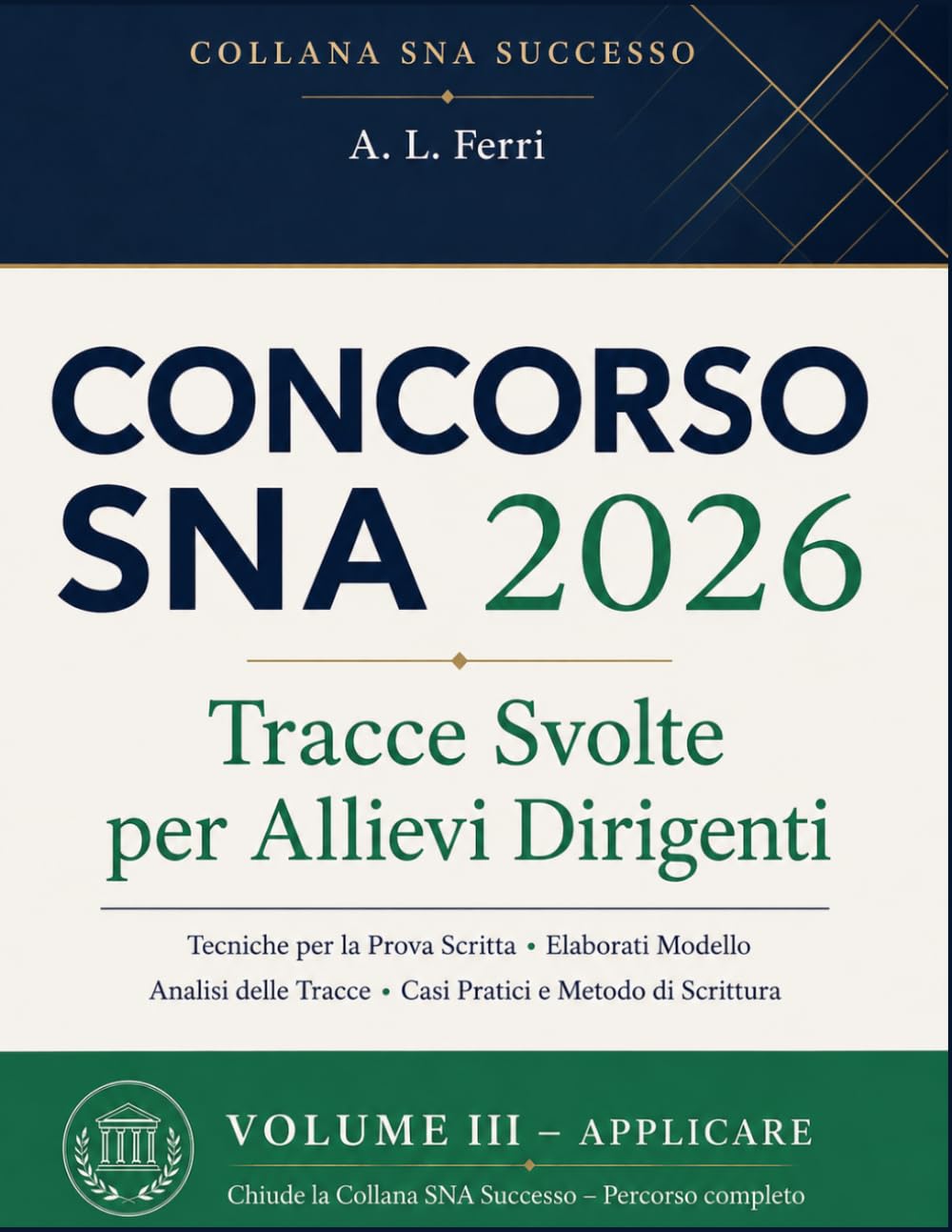 capítulo por capítulo baixar Concorso SNA 2026 Tracce Svolte per Allievi Dirigenti: Tecniche per la Prova Scritta, Elaborati Modello, Analisi delle Tracce, Casi Pratici e Metodo... per Affrontare il Concorso. (Italian Edition)
