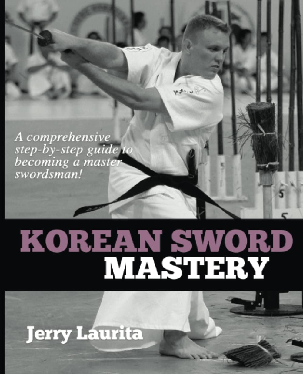 ler totalmente Korean Sword Mastery: A comprehensive step-by-step guide to becoming a master swordsman!
