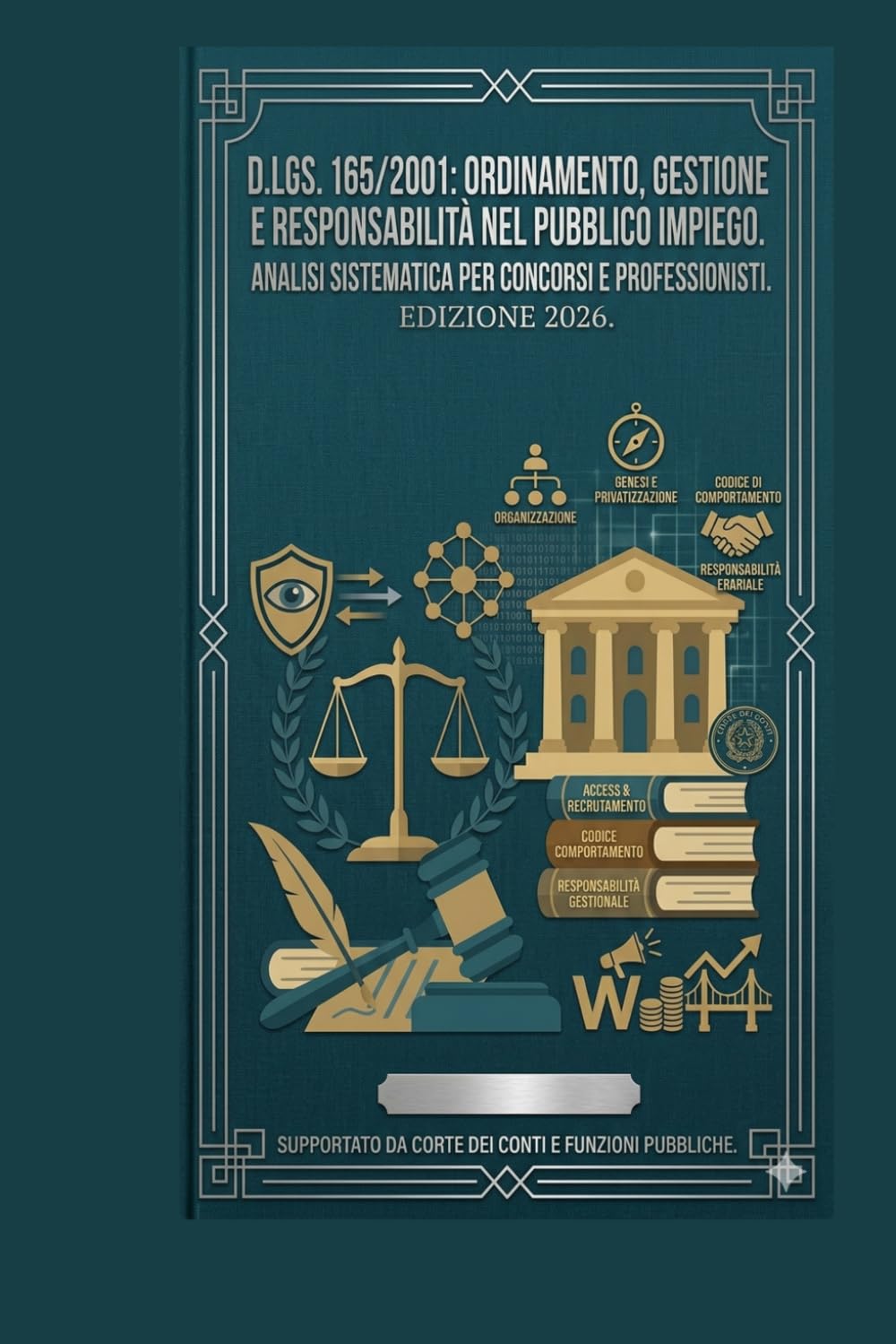 D.Lgs. 165/2001: Ordinamento, Gestione e Responsabilità nel Pubblico Impiego. Analisi Sistematica per Concorsi e Professionisti. Edizione 2026 (Italian Edition) baixar o livro de graça