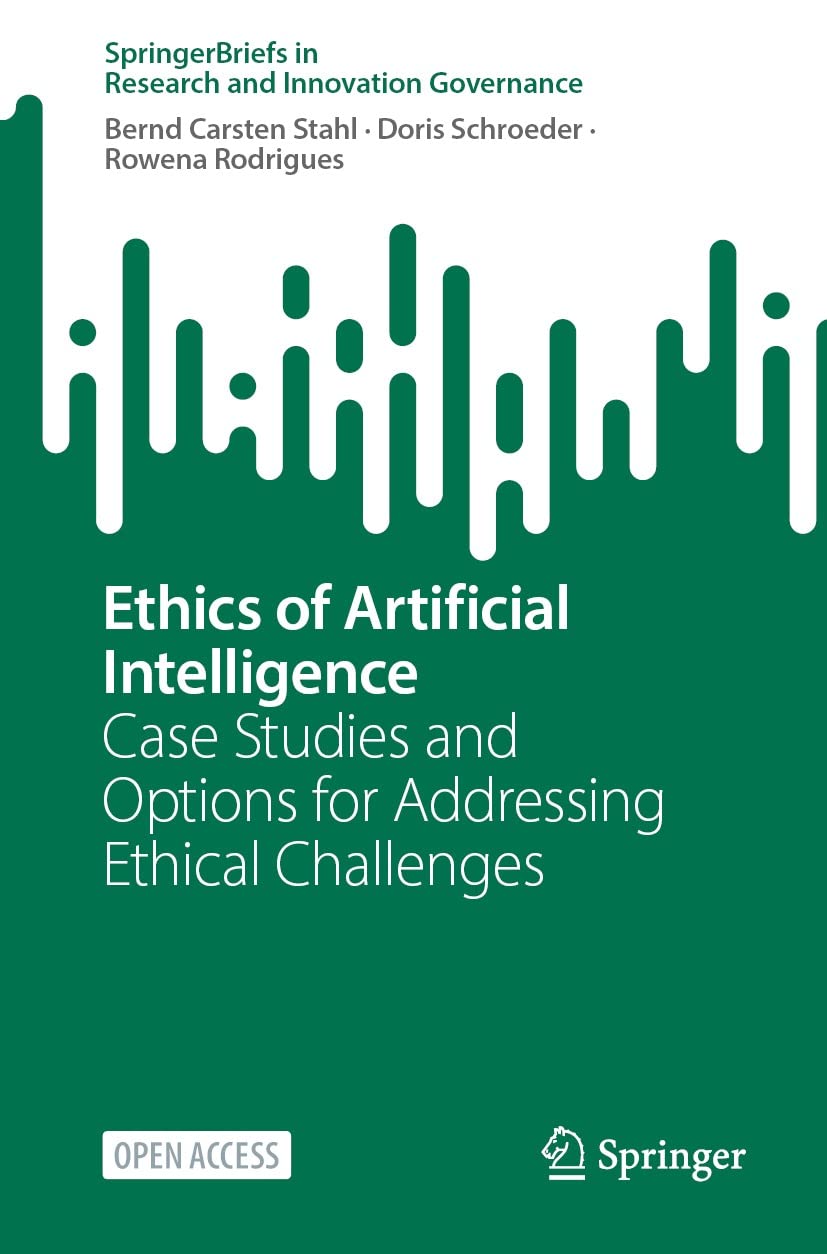 Ethics of Artificial Intelligence: Case Studies and Options for Addressing Ethical Challenges (SpringerBriefs in Research and Innovation Governance) (English Edition) baixar o livro de graça