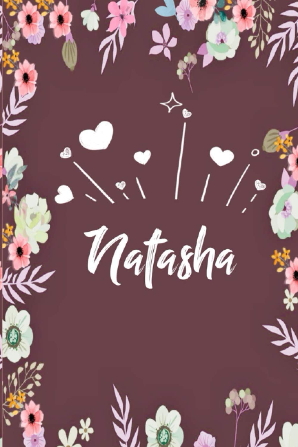 Natasha: Carnet de notes 6x9 pouces | Prénom personnalisé Natasha | Cadeau d'anniversaire,noël, maman, sœur,: floral | 120 pages lignée. (French Edition) baixar o livro de graça