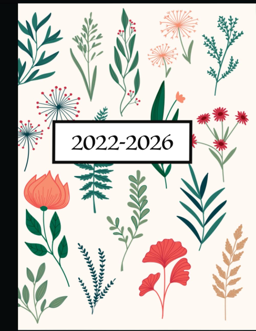 ler totalmente Monthly Planner 5 Years 2022-2026 flowers:: 5 Year Calendar Notebook Large Size | Appointment Schedule Organizer | 60 Months Monthly & Weekly Large... project or personal journal | Planner wit
