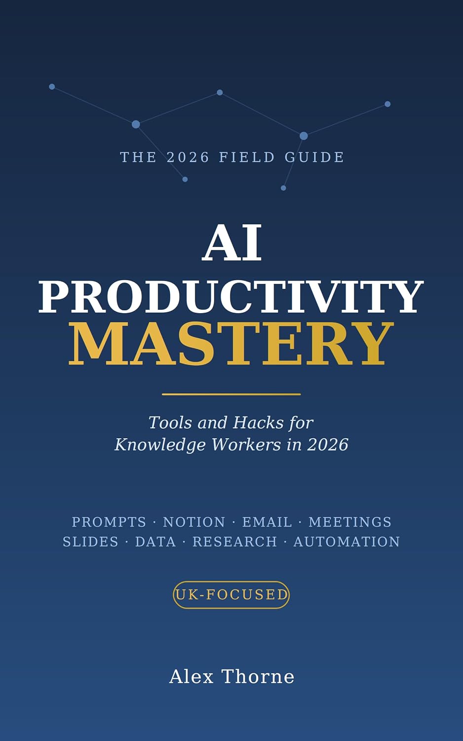 ler totalmente AI Productivity Mastery: Save 10+ Hours a Week with ChatGPT, Claude, Notion AI and Smart Automation — A Practical UK Guide (AI Automation Mastery Book 1) (English Edition)