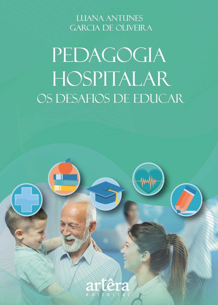 ler totalmente Pedagogia Hospitalar: Os Desafios de Educar