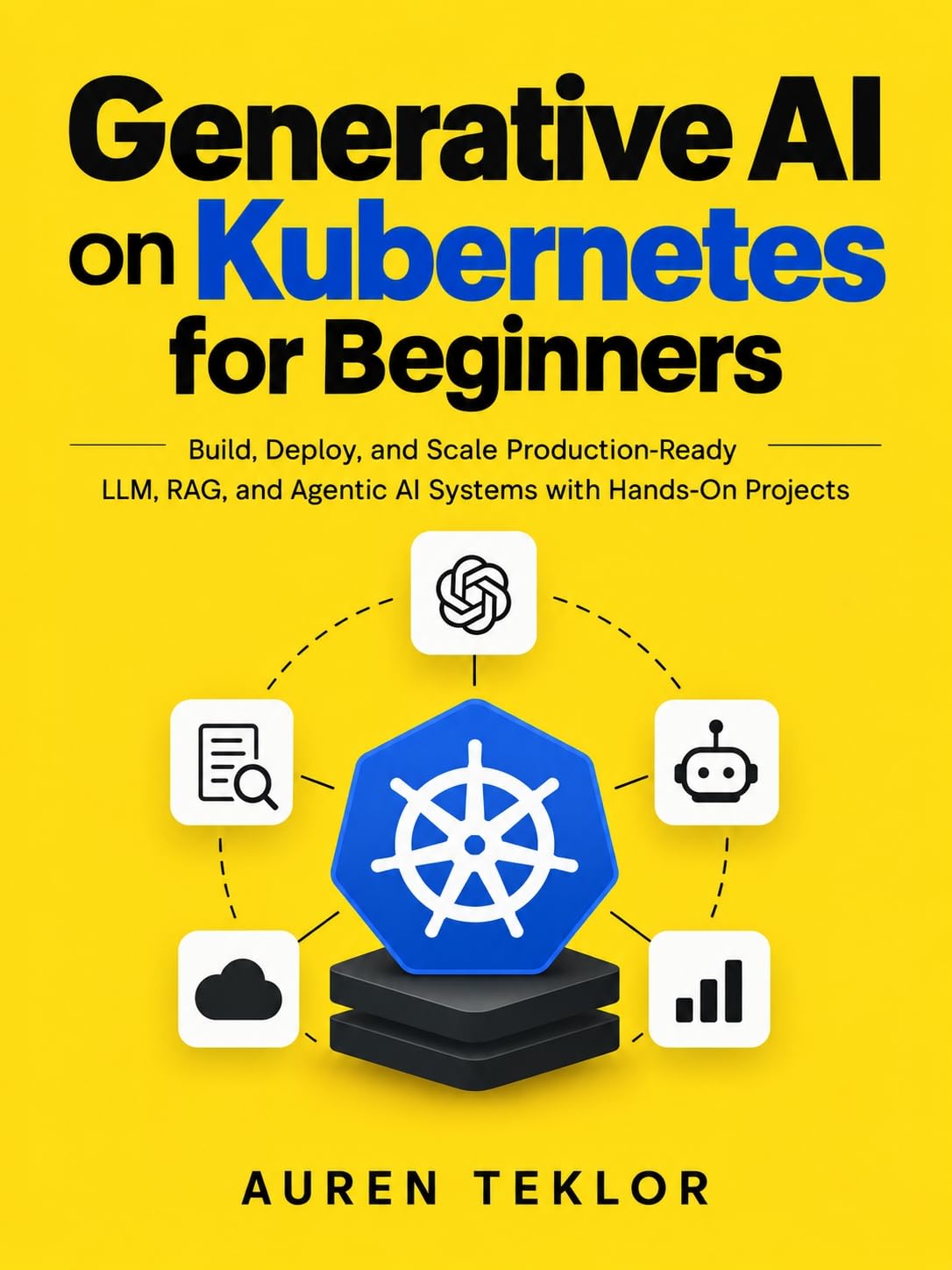 Generative AI on Kubernetes for Beginners: Build, Deploy, and Scale Production-Ready LLM, RAG, and Agentic AI Systems with Hands-On Projects (English Edition) baixar livro de graça