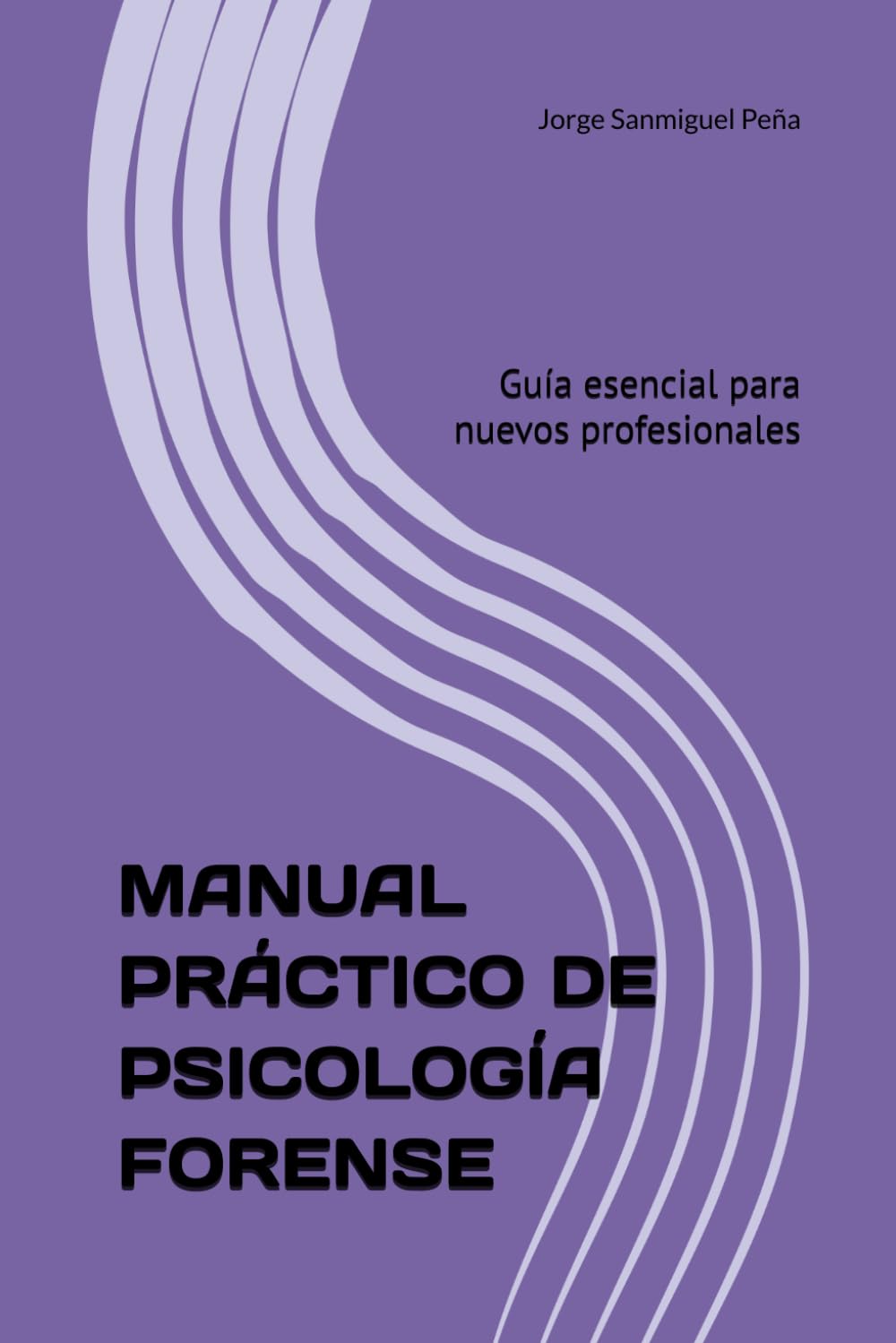 ler totalmente MANUAL PRÁCTICO DE PSICOLOGÍA FORENSE: Guía esencial para nuevos profesionales (Spanish Edition)