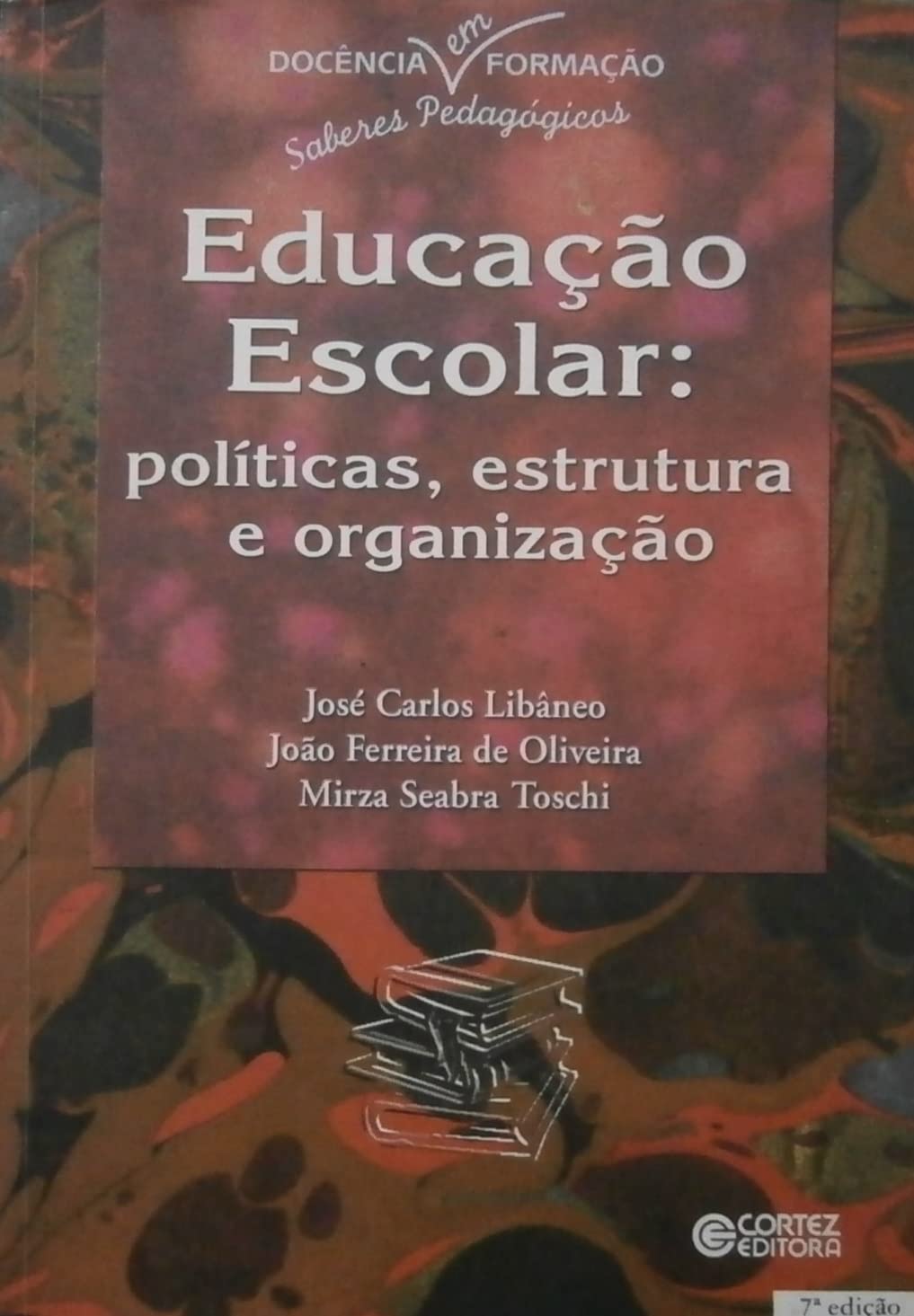 Educação Escolar. Politicas, Estrutura E Organização baixar o livro de graça