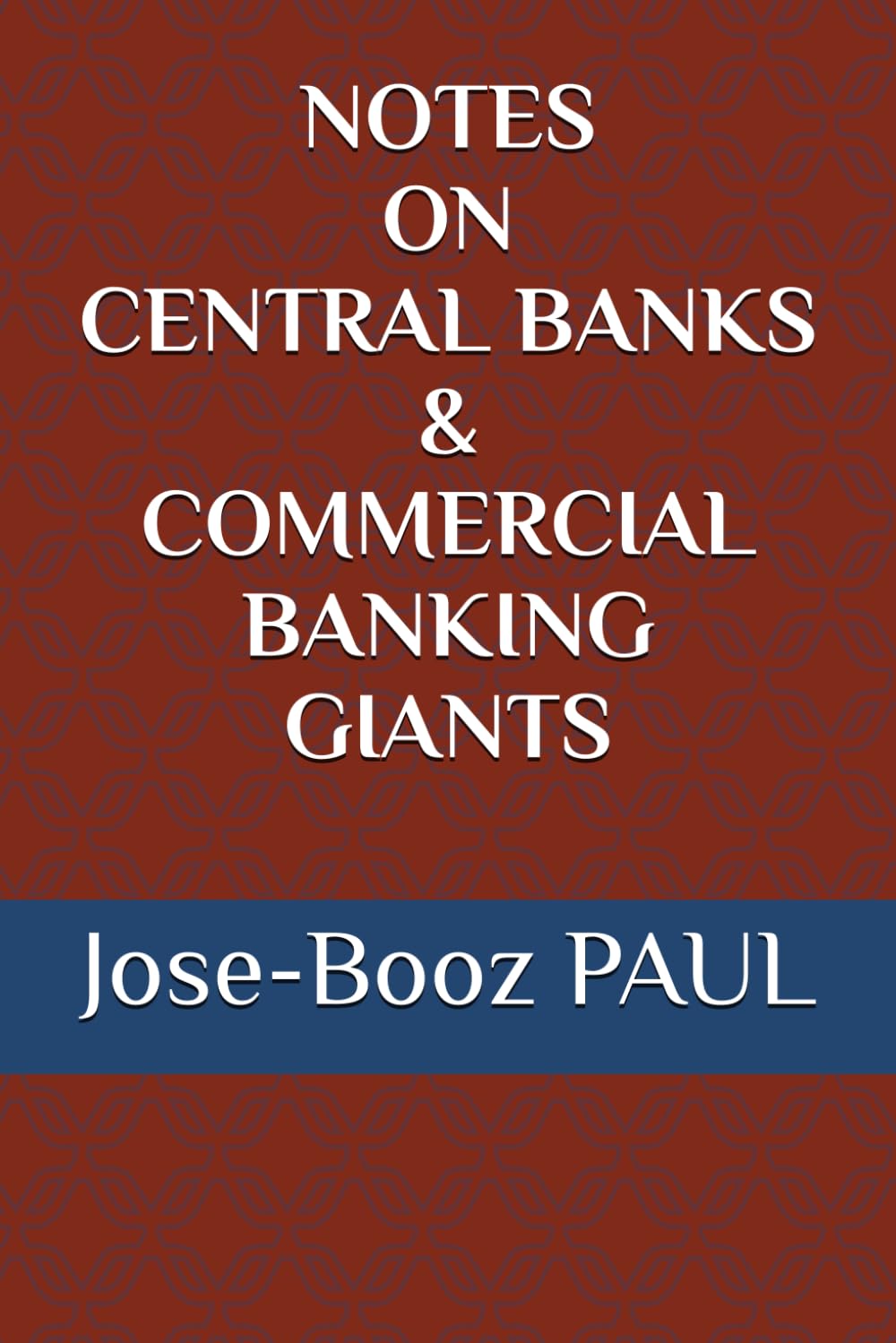 NOTES ON CENTRAL BANKS & COMMERCIAL BANKING GIANTS baixar livro de graça