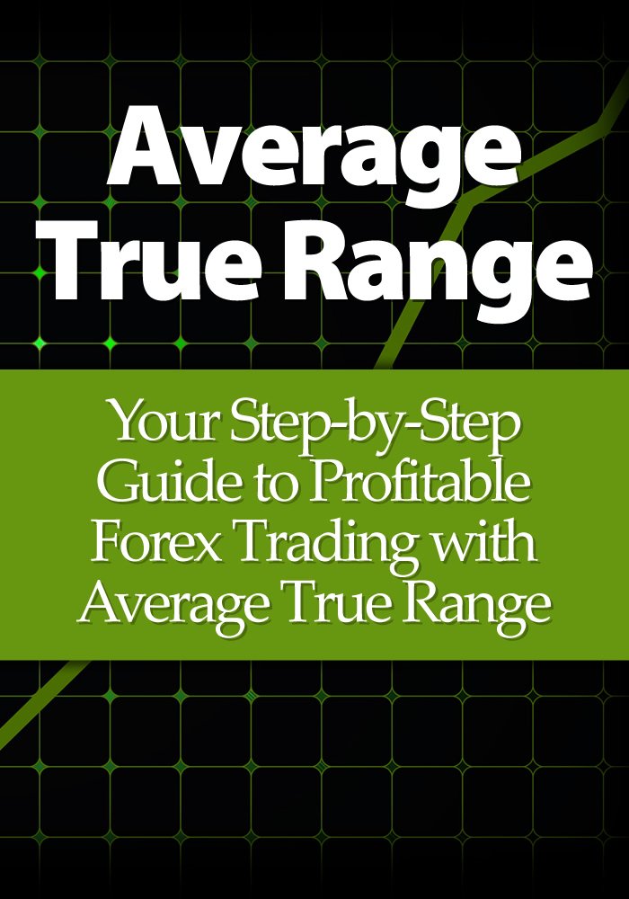 ler totalmente Average True Range: Your Step-by-Step Guide to Profitable Forex Trading with Average True Range (English Edition)