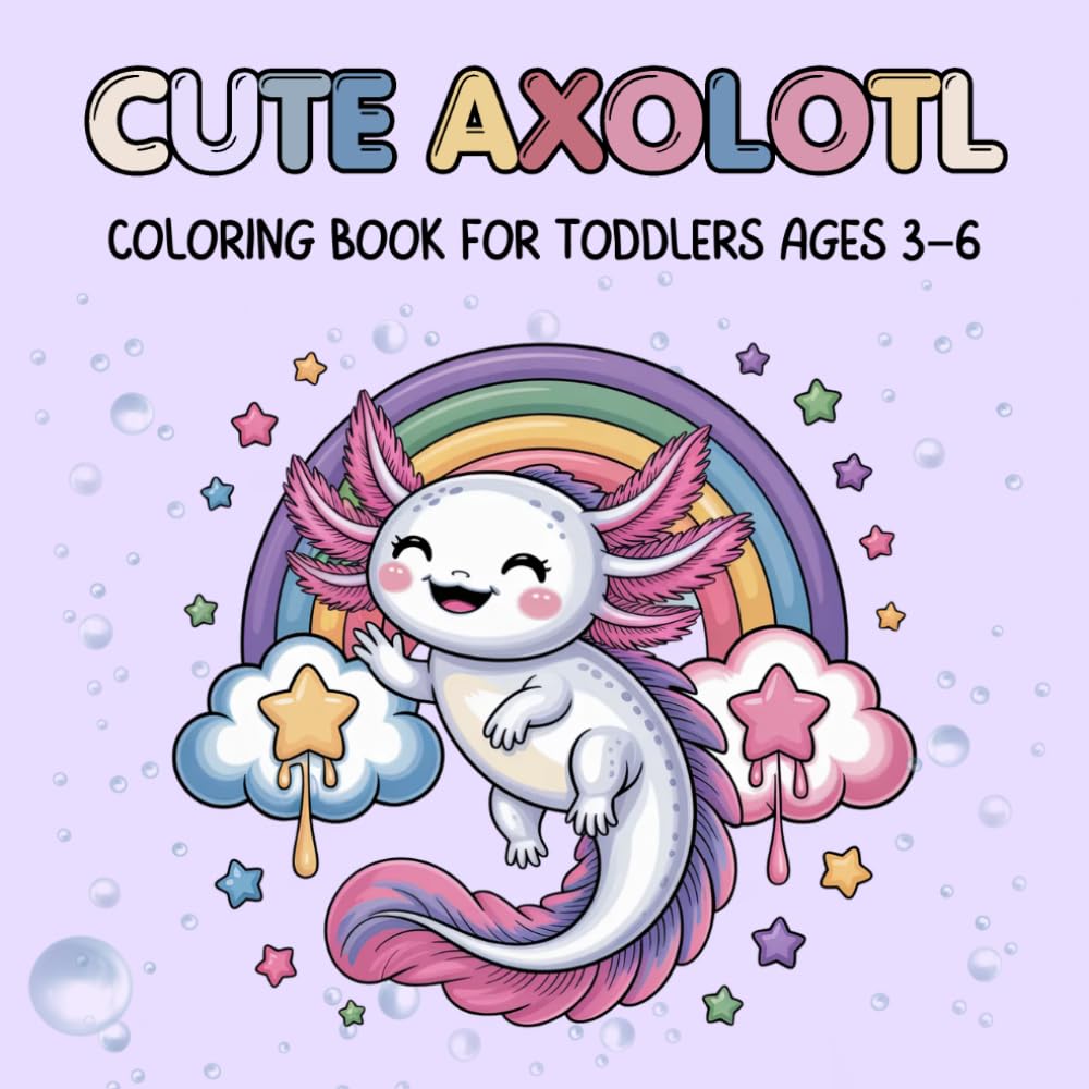 Cute Axolotl Coloring Book for Toddlers Ages 3–6: Big, Simple and Easy Designs with Adorable Fun Scenes baixar livro de graça