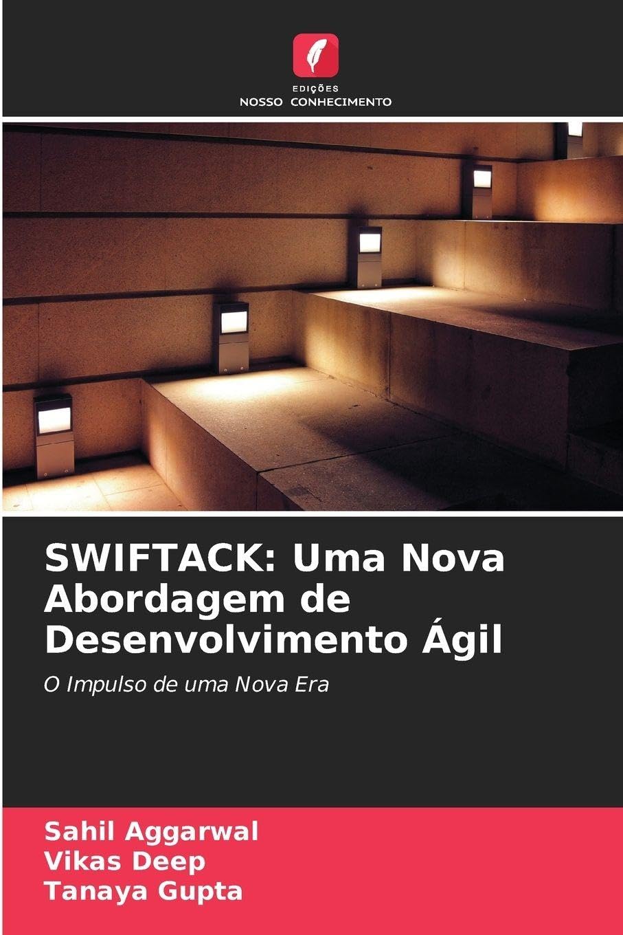Swiftack: Uma Nova Abordagem de Desenvolvimento Ágil