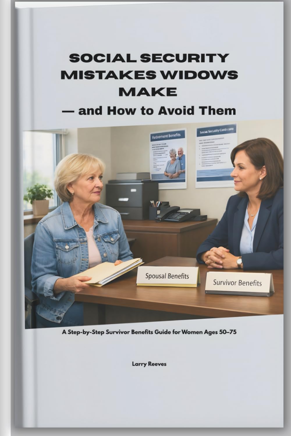 Social Security Mistakes Widows Make And How To Avoid Them: A Step-by-Step Survivor Benefits Guide for Women Ages 50-75 baixar livro de graça