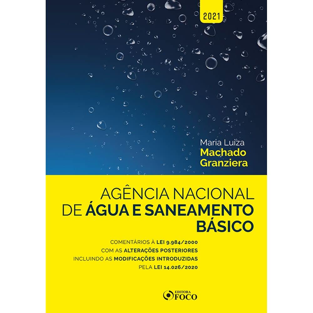 AGÊNCIA NACIONAL DE ÁGUA E SANEAMENTO BÁSICO - COMENTÁRIOS A LEI 9.984/2000 - 1ª ED - 2021 baixar o livro de graça