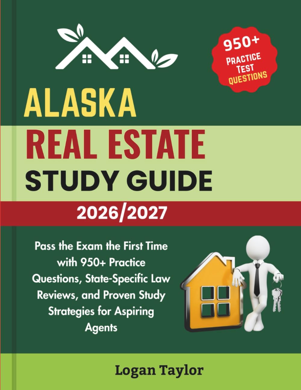 ALASKA REAL ESTATE STUDY GUIDE 2026/2027: Pass the Exam the First Time with 950+ Practice Questions, State-Specific Law Reviews, and Proven Study Strategies for Aspiring Agents baixar livro de graça