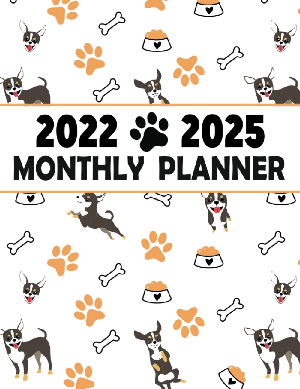 Monthly Planner 2022-2025: Cute Chihuahua Planner | 4 Year Monthly Planner | 48 Months Agenda|Schedule Organizer & Agenda With Projects/Notes/Goals & Checklists baixar livro de graça