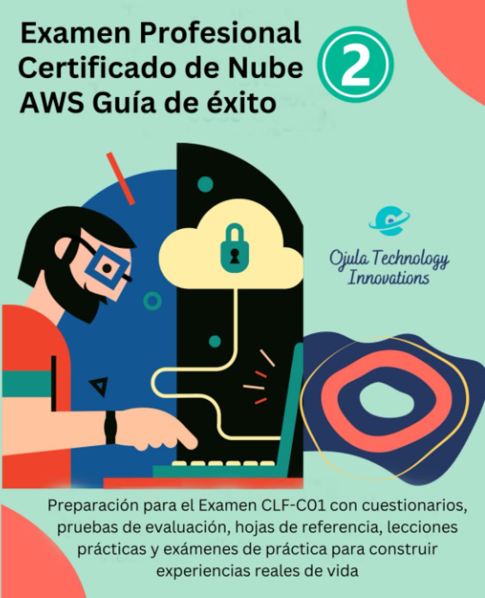 Examen Profesional Certificado de Nube AWS Guía de Éxito: Preparación para el Examen CLF-C01 con cuestionarios, pruebas de evaluación, hojas de... para construir experiencias reales de vida baixar livro de graça