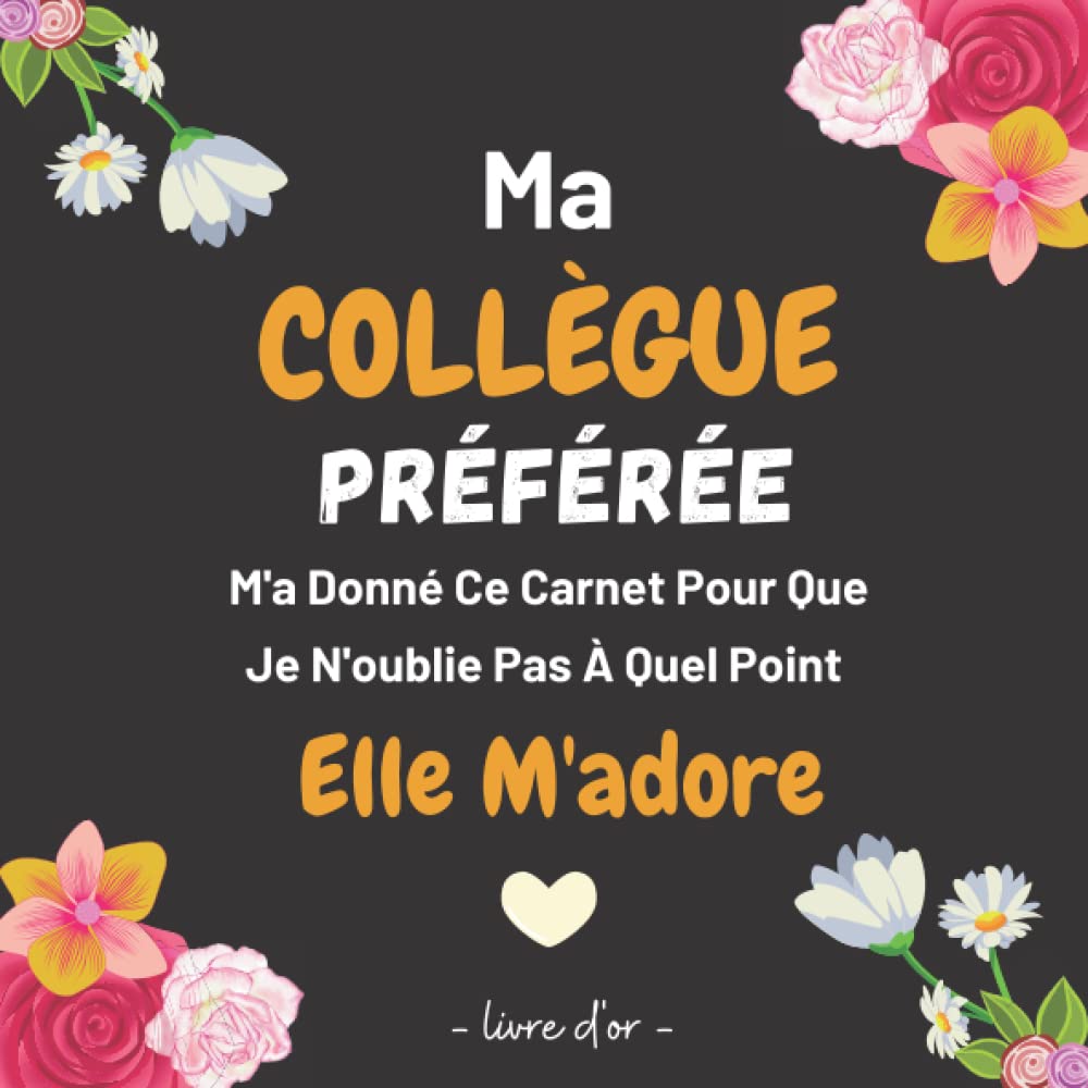 ler totalmente Collegue Préférée: Livre d'or départ collègue travail femme | à compléter de messages et photos | Cadeau femme original (French Edition)
