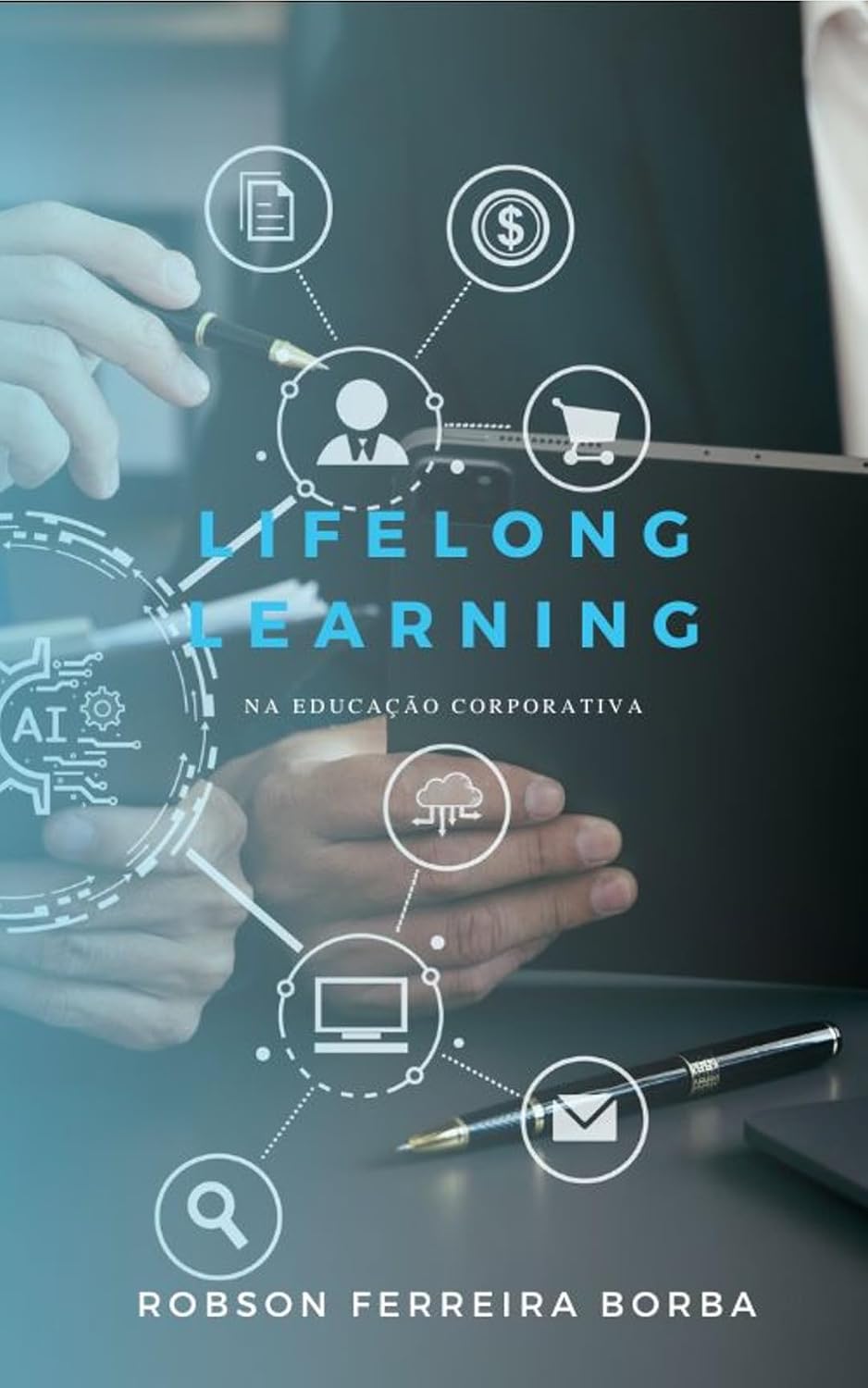 ler totalmente Lifelong Learning na educação corporativa: Ambientes de Aprendizagem e o lifelong learning