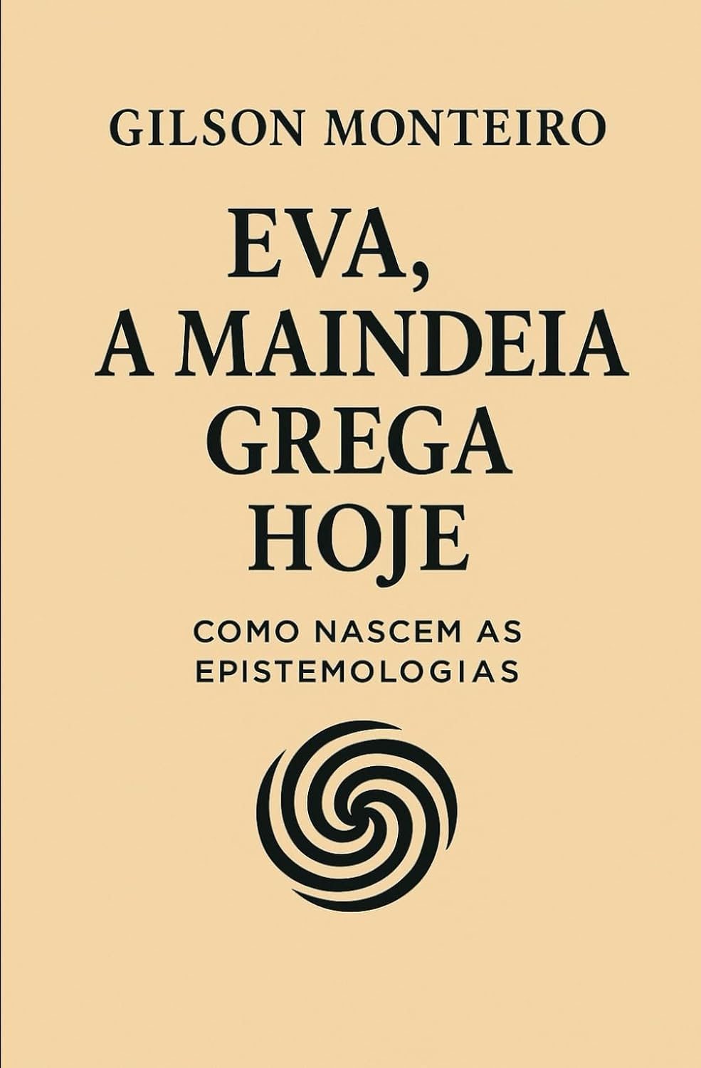 EVA — A Maindeia Grega Hoje:: Como Nascem as Epistemologias (Tridodecalogia EVA) (Portuguese Edition) baixar livro de graça