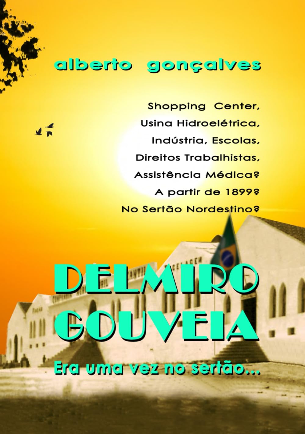 capítulo por capítulo baixar Delmiro Gouveia: Era uma vez no sertão... (Portuguese Edition)