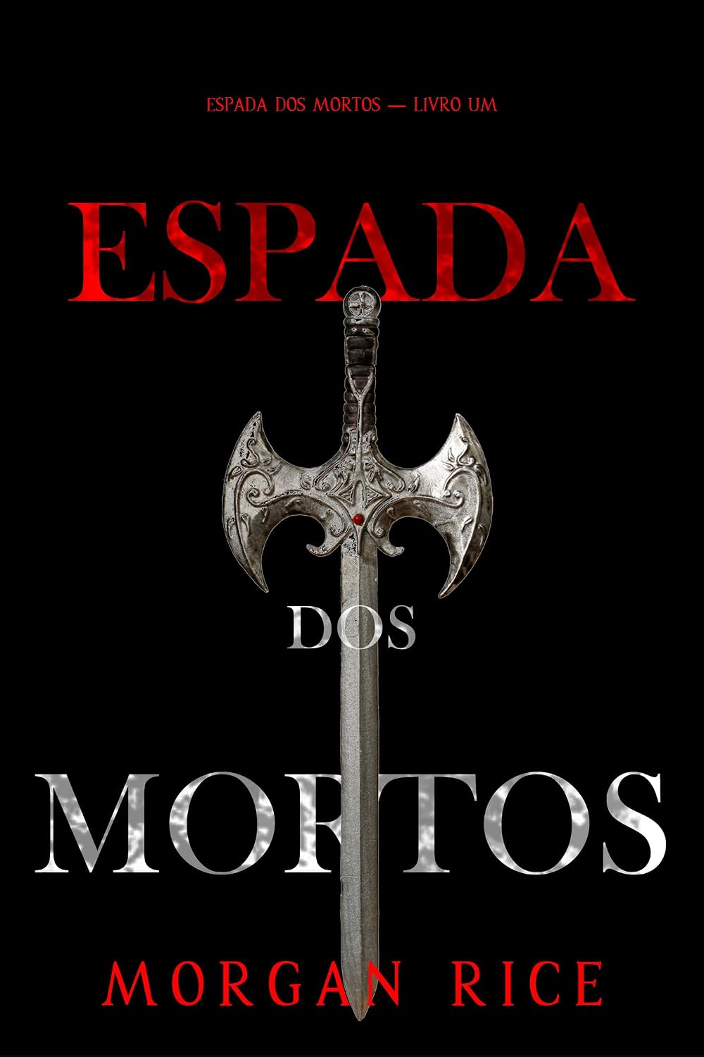 ler totalmente Espada dos Mortos (Espada dos Mortos — Livro Um)