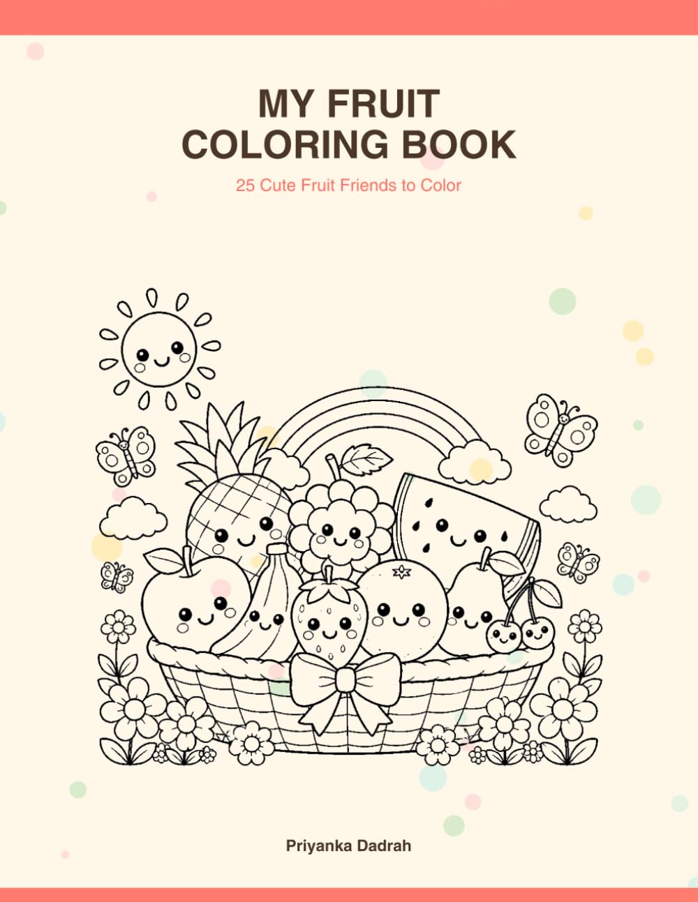 My Fruit Coloring Book: Fruit Friends: 25 Cheerful and Cute Coloring Pages for Kids baixar livro de graça