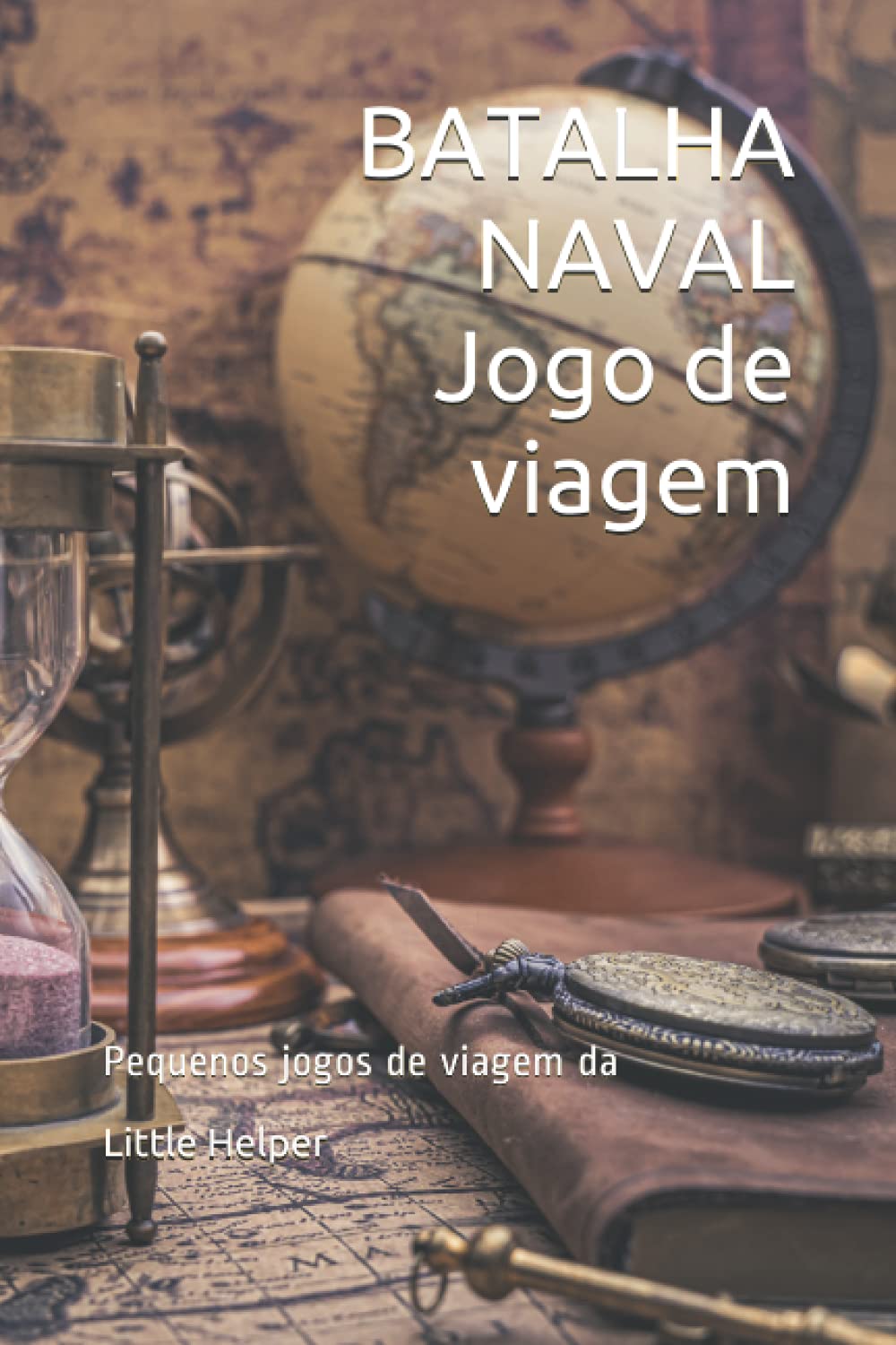 BATALHA NAVAL Jogo de viagem: Pequenos jogos de viagem da LITTLE HELPER (Portuguese Edition) baixar o livro de graça